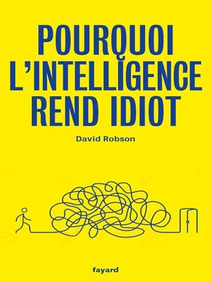 cover image of Pourquoi l'intelligence rend idiot